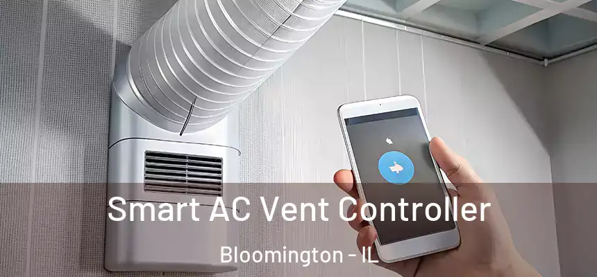  Smart AC Vent Controller Bloomington - IL